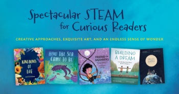 Spectacular STEAM for Curious Readers